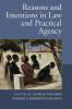 Reasons and Intentions in Law and Practical             Agency