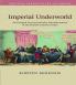 Imperial Underworld