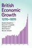British Economic Growth 1270-1870