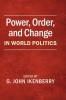 Power Order and Change in World Politics