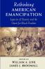 Rethinking American Emancipation