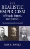 The Realistic Empiricism of Mach James and Russell
