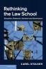 Rethinking the Law School