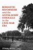 Romantic Reformers and the Antislavery Struggle in the Civil War Era