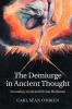 The Demiurge in Ancient Thought