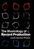 The Musicology of Record Production