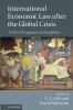 International Economic Law after the Global             Crisis