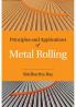Principles and Applications of Metal Rolling