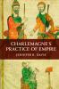 Charlemagne's Practice of Empire