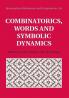 Combinatorics Words and Symbolic Dynamics
