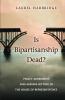 Is Bipartisanship Dead?