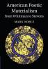 American Poetic Materialism from Whitman to Stevens