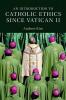 An Introduction to Catholic Ethics since Vatican II