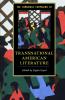 The Cambridge Companion to Transnational American Literature