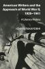 American Writers and the Approach of World War II 1935-1941