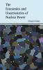 The Economics and Uncertainties of Nuclear Power