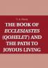 The Book of Ecclesiastes (Qohelet) and the Path to Joyous Living