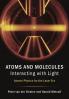 Atoms and Molecules Interacting with Light