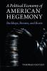 A Political Economy of American Hegemony