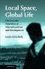 Local Space Global Life