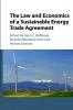 The Law and Economics of a Sustainable Energy Trade Agreement