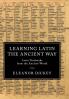 Learning Latin the Ancient Way