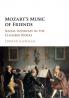 Mozart's Music of Friends