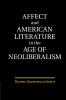 Affect and American Literature in the Age of Neoliberalism