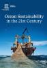 Ocean Sustainability in the 21st Century