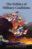 The Politics of Military Coalitions