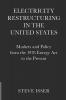 Electricity Restructuring in the United States