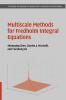 Multiscale Methods for Fredholm Integral Equations
