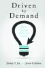 Driven by Demand