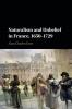 Naturalism and Unbelief in France 1650-1729