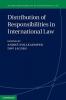 Distribution of Responsibilities in International Law