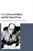 C. S. Lewis on Politics and the Natural Law