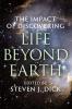 The Impact of Discovering Life Beyond Earth