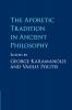 The Aporetic Tradition in Ancient Philosophy