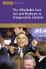 The Affordable Care Act and Medicare in Comparative Context