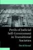 Perils of Judicial Self-Government in Transitional Societies