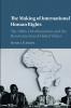 The Making of International Human Rights