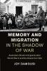 Memory and Migration in the Shadow of War