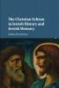 The Christian Schism in Jewish History and Jewish Memory
