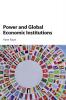 Power and Global Economic Institutions