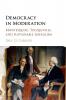 Democracy in Moderation