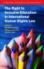 The Right to Inclusive Education in International Human Rights Law