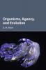 Organisms Agency and Evolution