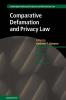 Comparative Defamation and Privacy Law