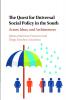 The Quest for Universal Social Policy in the             South