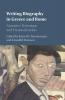 Writing Biography in Greece and Rome